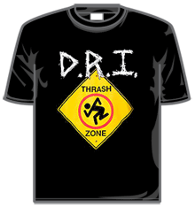 D.R.I - THRASH ZONE SIGN